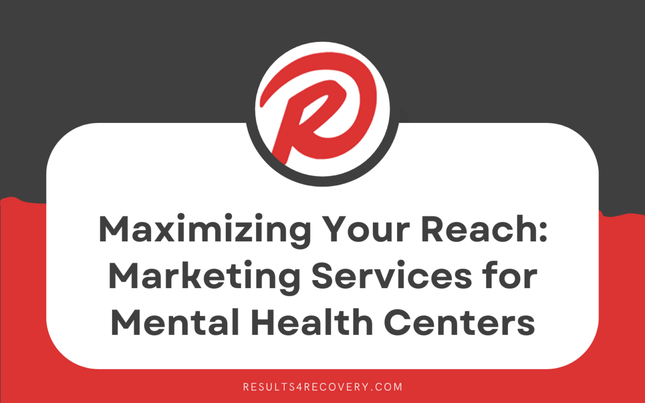 Marketing Services for Mental Health Centers