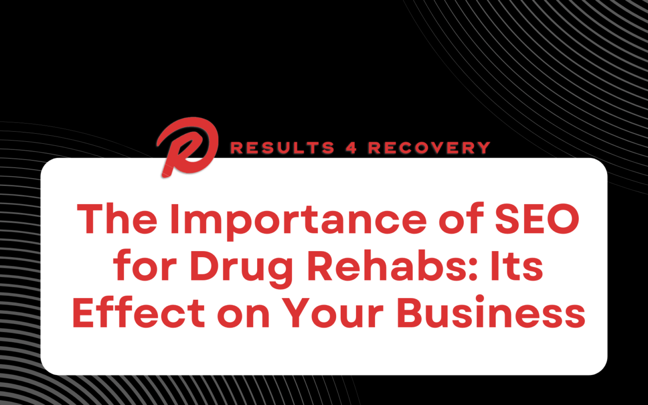 SEO for Drug Rehabs