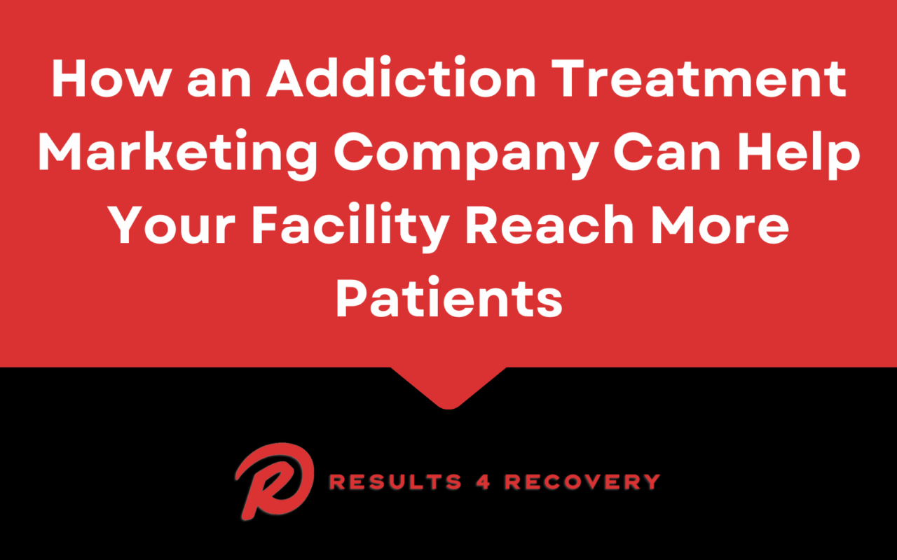 Addiction Treatment Marketing Company