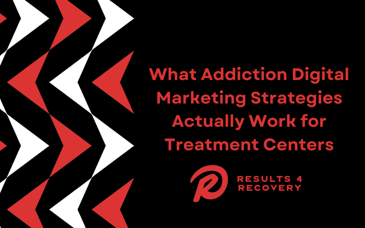 Addiction Digital Marketing Strategies